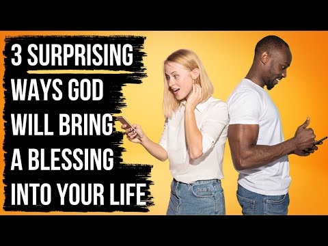 3 Surprising Signs God Is Bringing a Blessing to You