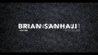 BRIAN SANHAJI - SPECULAR // SENSOR 001 _SPECULAR REFLECTIONS
