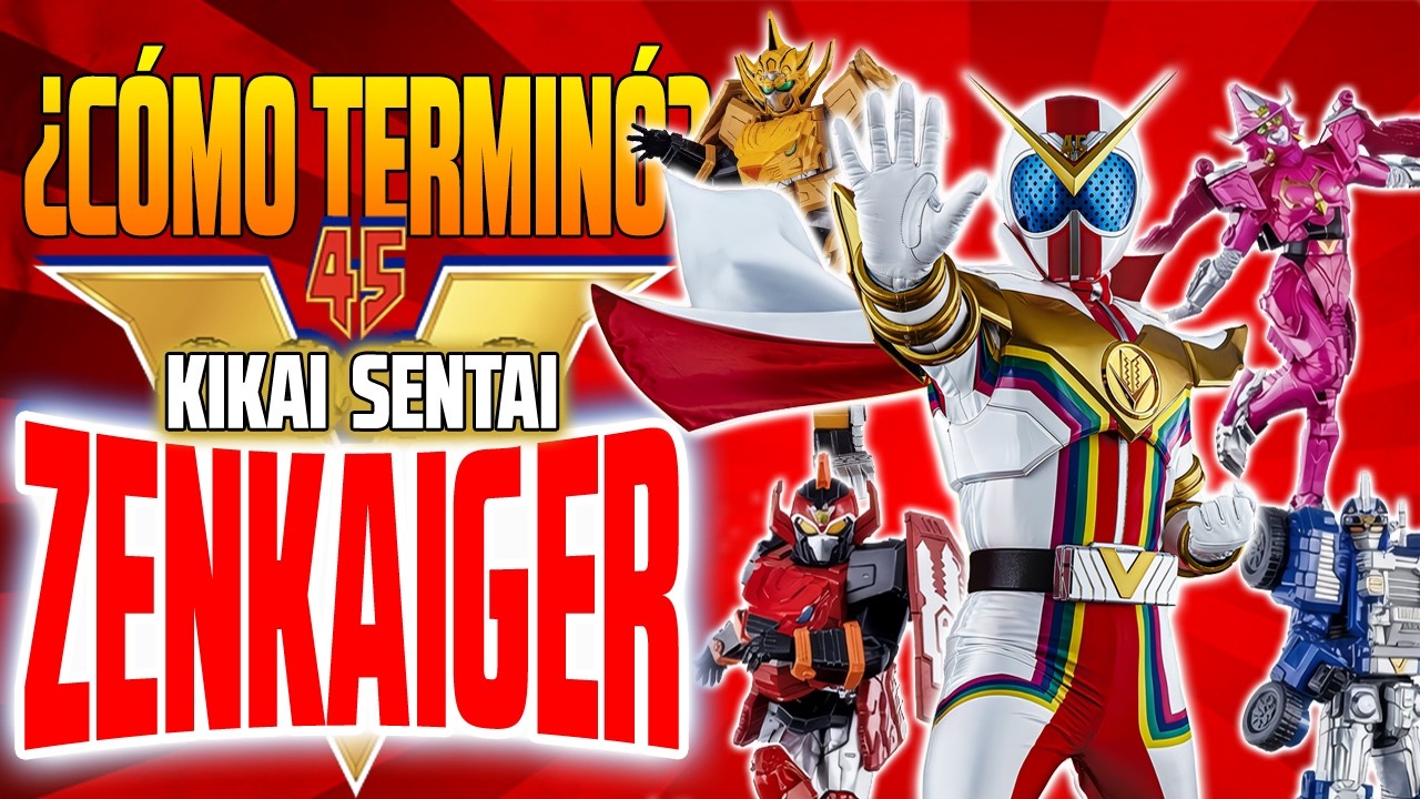 La HISTORIA de KIKAI SENTAI ZENKAIGER RESUMEN | CÓMO TERMINÓ
