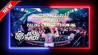 Download lagu DUGEM BREAKBEAT MELODY PALING ENAK TAHUN INI mp3