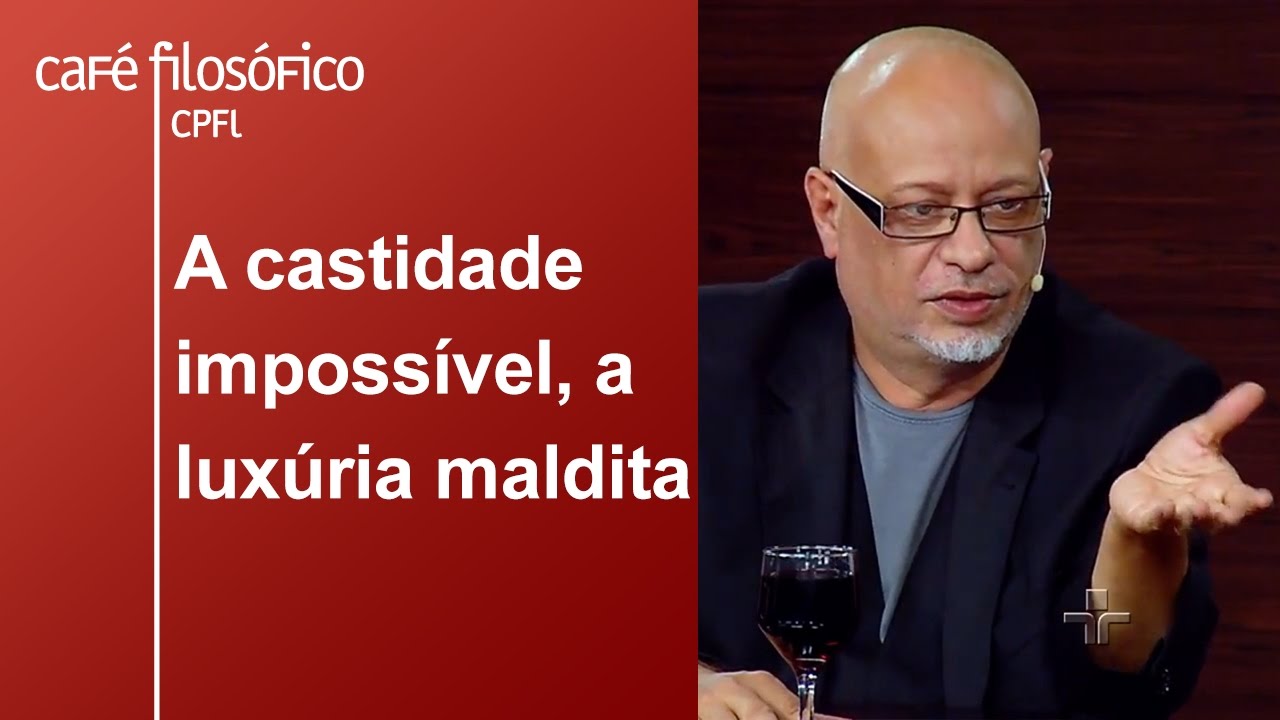 A castidade impossível, a luxúria maldita | Luiz Felipe Pondé