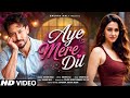New Song 2026 New Hindi Song Aye Mere Dil Tiger Shroff Disha Patani New Song