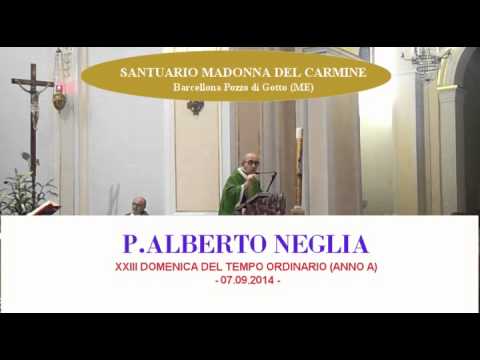 Omelia P.Alberto Neglia - 07.09.2014