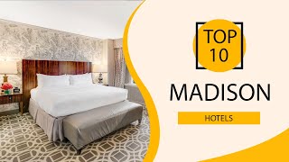 Top 10 Best Hotels to Visit in Madison, Wisconsin | USA - English
