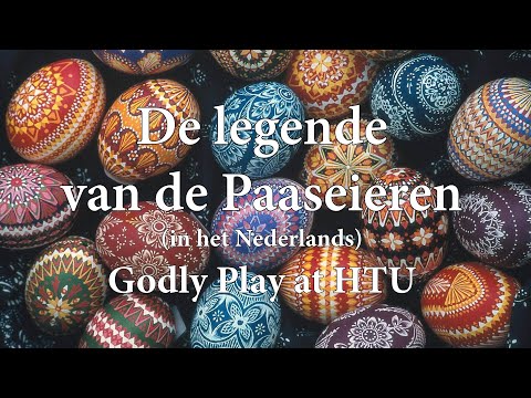 Godly Play at HTU - De legende van de Paaseieren