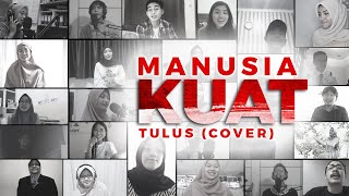 Manusia Kuat - Tulus (cover)  MUSIC COLLABORATION #DIRUMAHAJA