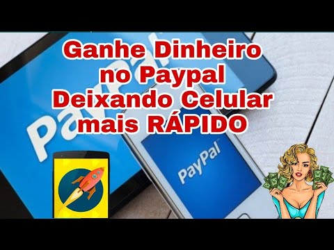 JÁ Imaginou Ganhar Dinheiro no PAYPAL Deixando seu Celular mais RÁPIDO