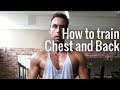 How to Train Chest and Back