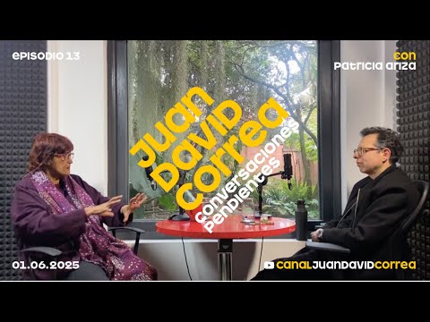 Juan David Correa - Conversaciones pendientes. Con Patricia Ariza.