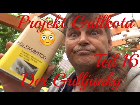 Projekt Grillkota Teil 16 - Der Grilljunky