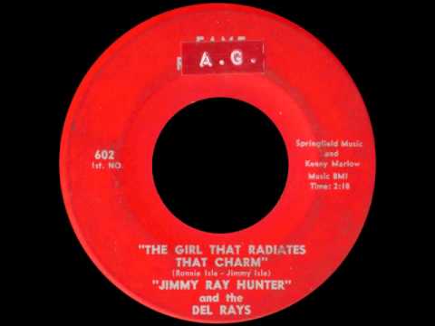 Jimmy Ray Hunter & the Del Rays - The Girl That Radiates That Charm