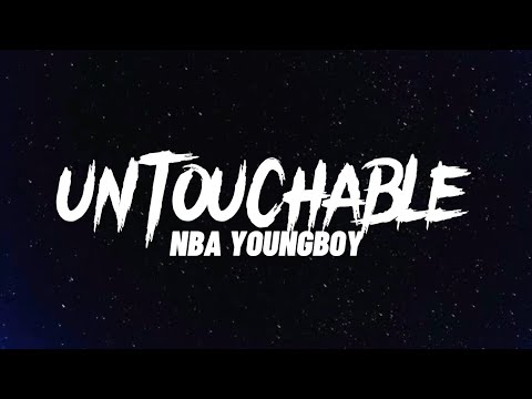 NBA YoungBoy - Untouchable (Lyrics)