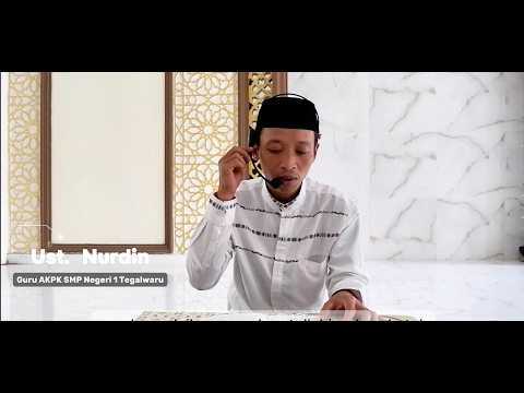 HARI KE 3 UST  NURDIN HERMANSYAH SMPN 1 TEGALWARU WA IDZA KABIROL WALADU