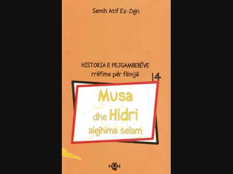 14. Musa dhe Hidri Alejhima Selam, Historia e Pejgamberëve, rrëfime për fëmijë