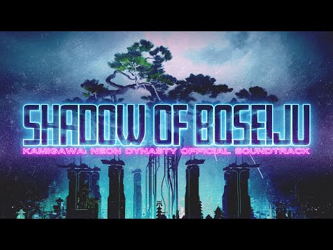 Shadow of Boseiju // Kamigawa: Neon Dynasty Official Soundtrack