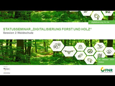 Statusseminar Digitalisierung Forst und Holz - Session Waldschutz am 22.10.2024
