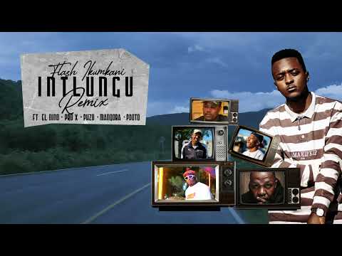 Flash Ikumkani - Intlungu Remix ft El Nino, ProXnakedmynd, Pzho TKG, Manqoba & PdotO (Visualiser)
