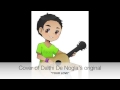 [Daithi De Nogla - Your Love] Cover (Chords in ...