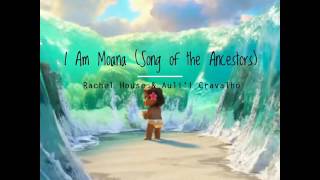 I Am Moana (Song of the Ancestors) by Rachel House and Auli’i Cravalho