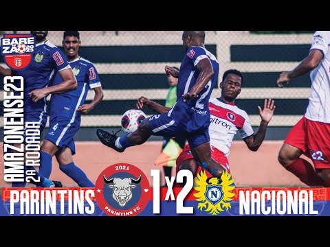 Parintins 1x2 Nacional - 2ª Rodada / Amazonense 2023