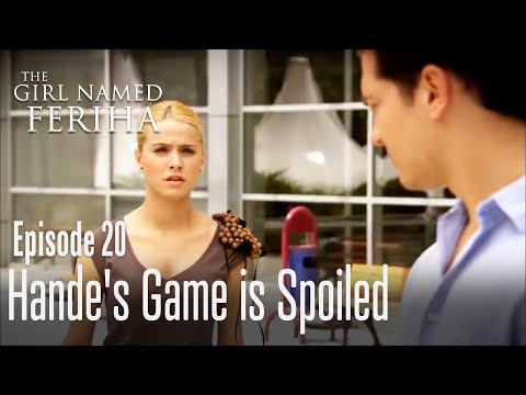 Hande's game is spoiled - The Girl Named Feriha | Episode 20
