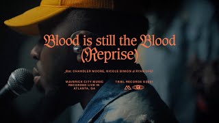 The Blood Is Still the Blood Reprise