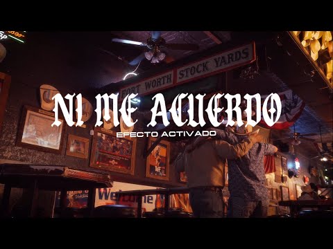 Efecto Activado - Ni Me Acuerdo [Video Oficial]