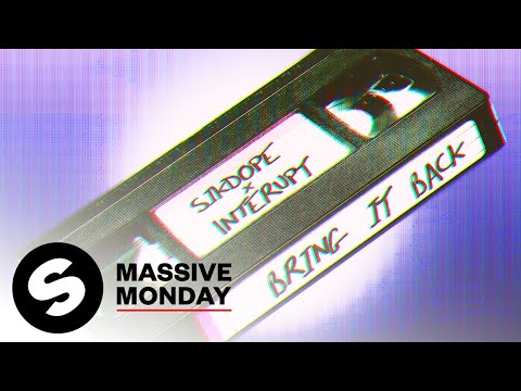 Sikdope x Interupt - Bring It Back (Official Audio)