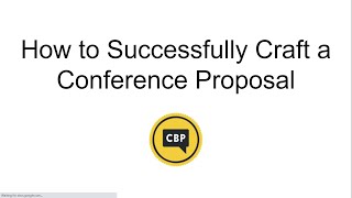 How to Successfully Craft a Conference Proposal