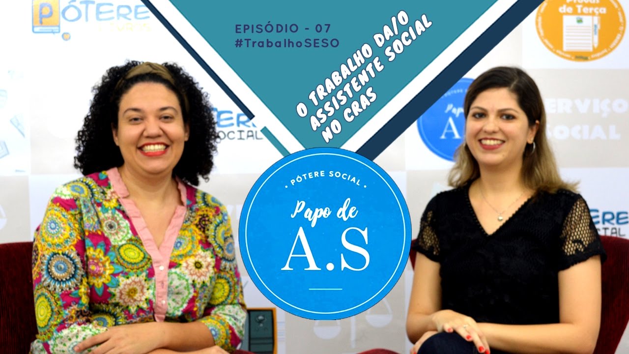 PAPO DE AS: O Trabalho da/o Assistente Social no CRAS: EP8