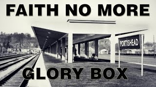 FAITH NO MORE - GLORY BOX