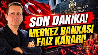 SON DAKİKA! MERKEZ BANKASI FAİZ KARARINI AÇIKLIYOR!