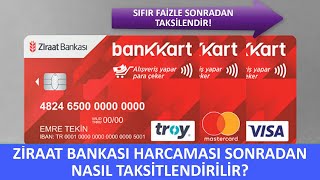 ZİRAAT BANKASI KREDİ KARTI HARCAMASI SONRADAN TAKSİTLENDİRME! Ziraat A