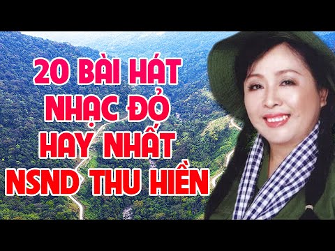 20 CA KHÚC NHẠC ĐỎ, NHẠC CÁCH MẠNG CỦA THU HIỀN HAY NHẤT