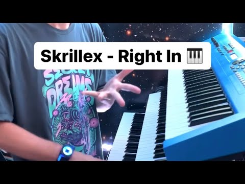 Skrillex - Right In 🎹 Keyboard Flip