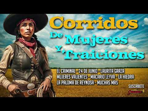 Corridos De Mujeres Y Traiciones - Cadetes / Ramon Ayala / Terribles / Cachorros / Eliseo / Y MAS!