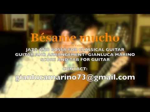 BÉSAME MUCHO (Consuelo Velázquez) -JAZZ AND BOSSA FOR CLASSICAL GuitaR -
