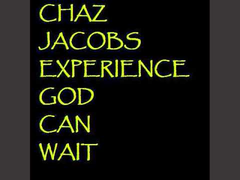 Chaz Jacobs Experience - God Can Wait