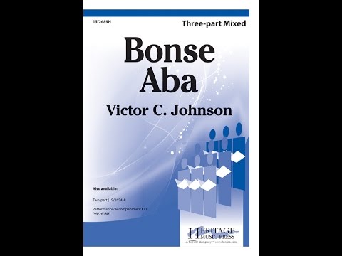 Bonse Aba (Three-part Mixed) - Victor C. Johnson