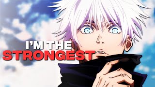 I'M THE STRONGEST - Gojo Satoru - Jujutsu Kaisen [EDIT/AMV]