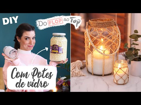 DIY c/ Potes de vidro! - “Do Flop ao Top” !