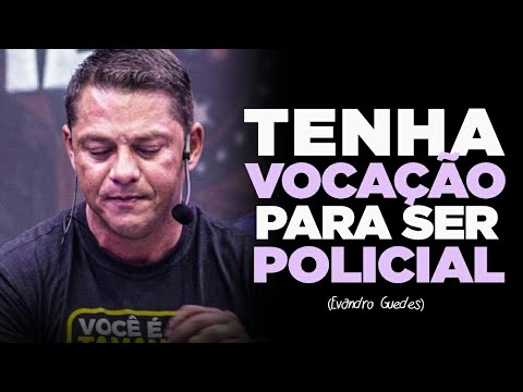 HOW DO I KNOW if I have a VOCATION to be a POLICE OFFICER? (Evandro Guedes)