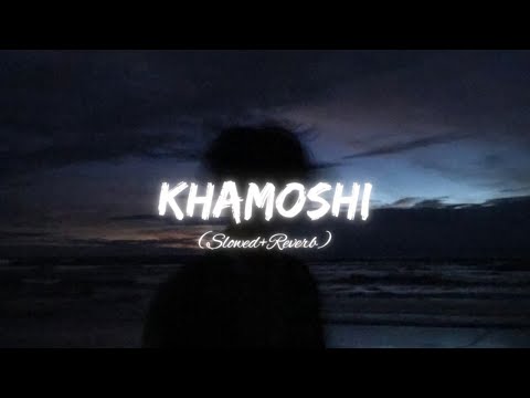 Khamoshi - OST (Slowed+Reverb) - Lofi Lyrics | Bazel Awan