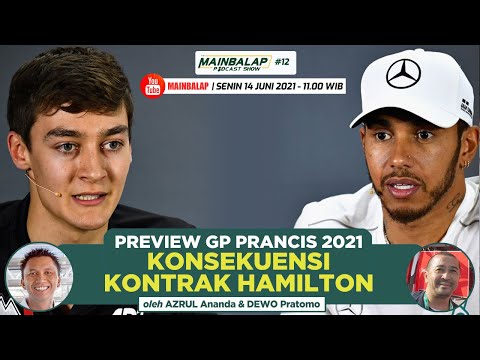 Preview GP Prancis 2021, Konsekuensi Kontrak Hamilton | Mainbalap Podcast Show w/ Azrul & Dewo #12