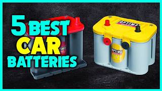 ✅Best Car Batteries You Can Buy - Best Car Batteries Reviews