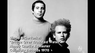 Simon &amp; Garfunkel - Bridge Over Trouble Water (Remastered Audio) HQ
