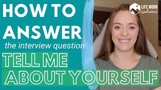 How to Answer “Tell Me About Yourself” in an Interview