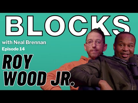 Roy Wood Jr. | The Blocks Podcast w/ Neal Brennan | EPISODE 14