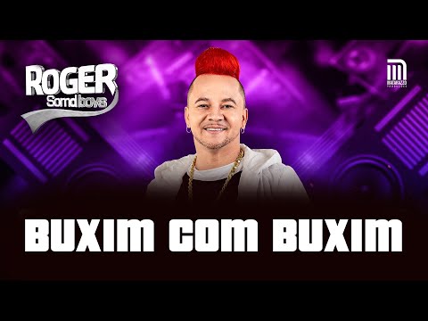 ROGER SOMDBOYS -  BUXIM COM BUXIM | DVD (OFICIAL)