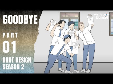 GOODBYE PART 1 (Dhot Design SEASON 2) - Animasi Sekolah